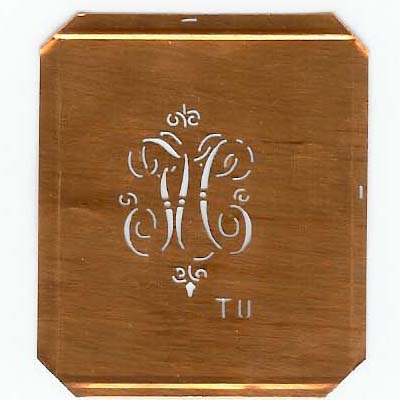 TU - Kupferschablone mit kleinem verschlungenem Monogramm